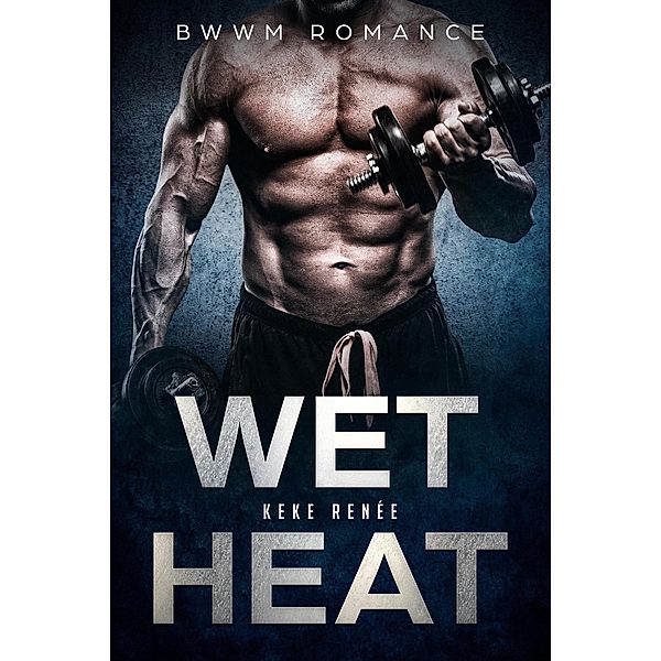 Wet Heat, Keke Renée