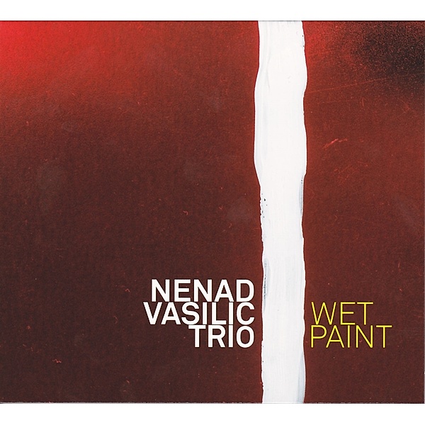 Wet Paint, Nenad Vasilic Trio