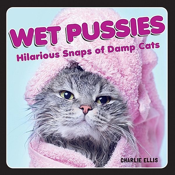 Wet Pussies, Charlie Ellis