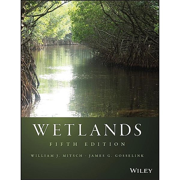 Wetlands, William J. Mitsch, James G. Gosselink