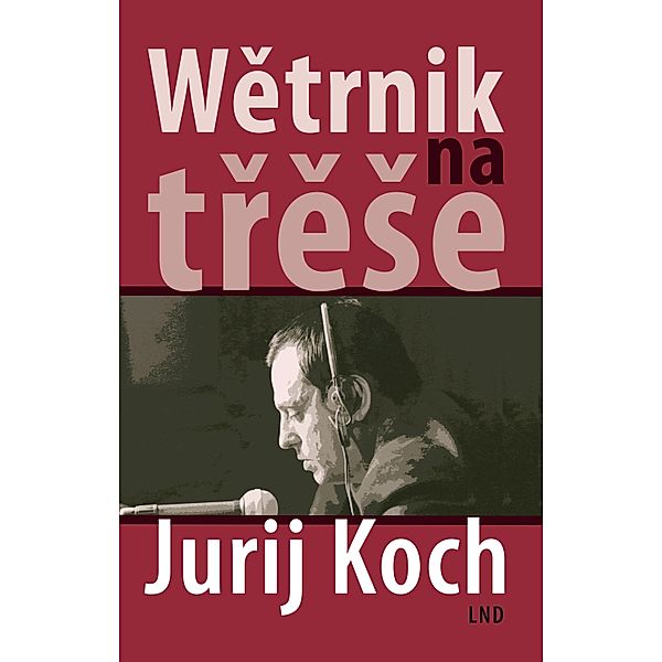 Wetrnik na treSe, Jurij Koch