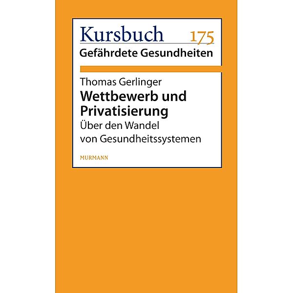 Wettbewerb und Privatisierung, Thomas Gerlinger