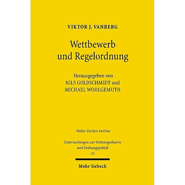 Wettbewerb und Regelordnung, Viktor J. Vanberg