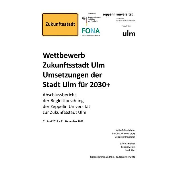 Wettbewerb Zukunftsstadt Ulm - Umsetzungen der Stadt Ulm für 2030+, Katja Gollasch, Jörn von Lucke, Sabrina Richter, Sabine Meigel