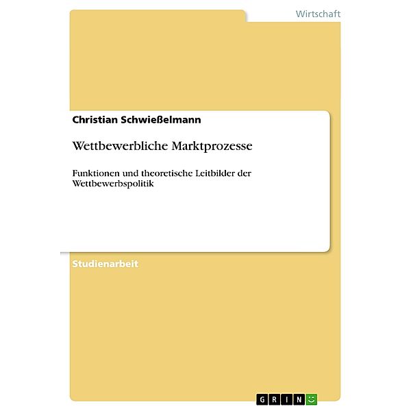 Wettbewerbliche Marktprozesse, Christian Schwießelmann