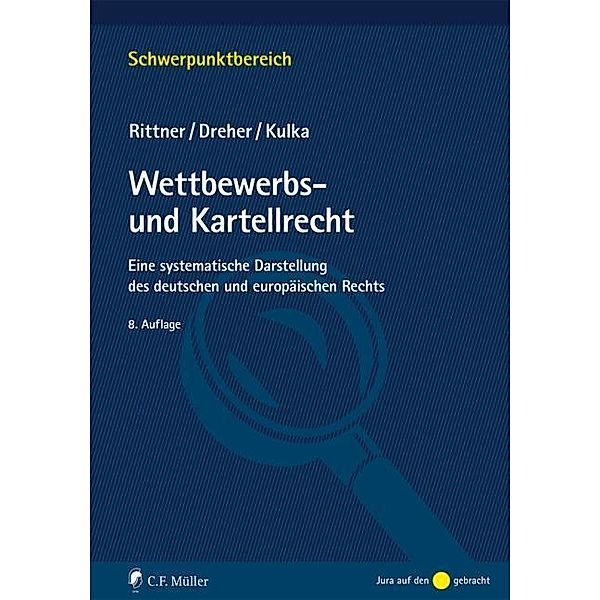 Wettbewerbs- und Kartellrecht, Fritz Rittner, Meinrad Dreher, Michael Kulka