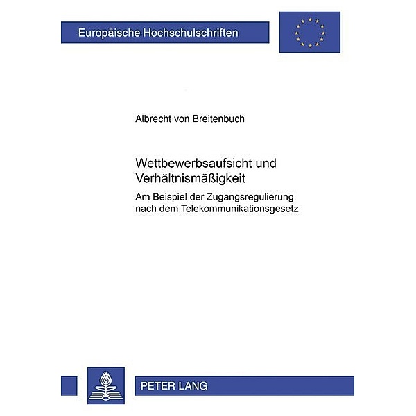 Wettbewerbsaufsicht und Verhältnismäßigkeit, Albrecht von Breitenbuch