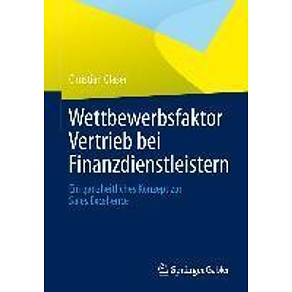 Wettbewerbsfaktor Vertrieb bei Finanzdienstleistern, Christian Glaser