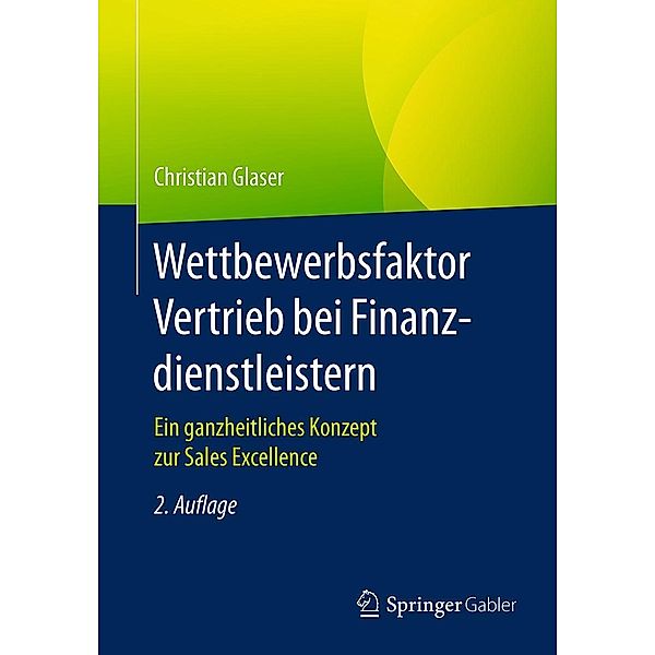 Wettbewerbsfaktor Vertrieb bei Finanzdienstleistern, Christian Glaser