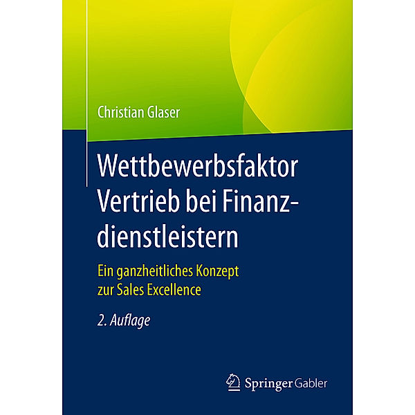 Wettbewerbsfaktor Vertrieb bei Finanzdienstleistern, Christian Glaser