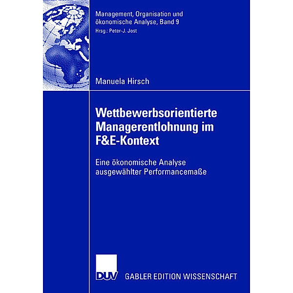 Wettbewerbsorientierte Managerentlohnung im F&E-Kontext, Manuela Hirsch