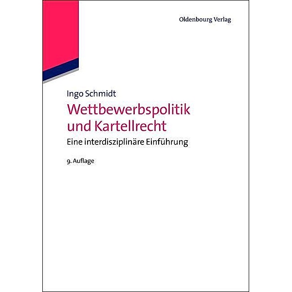 Wettbewerbspolitik und Kartellrecht / Jahrbuch des Dokumentationsarchivs des österreichischen Widerstandes, Justus Haucap, Ingo Schmidt