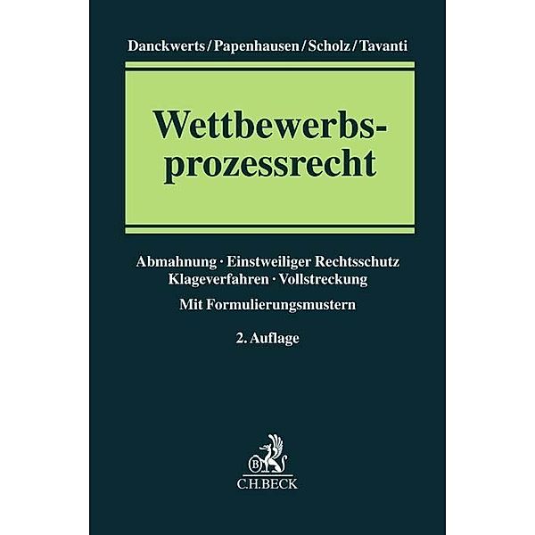 Wettbewerbsprozessrecht, Rolf Nikolas Danckwerts, Jochen Papenhausen, Peter Christian Scholz, Pascal Tavanti