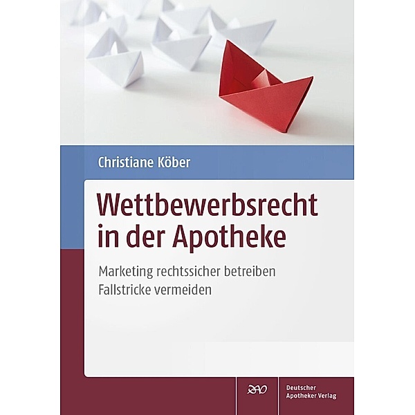 Wettbewerbsrecht in der Apotheke, Christiane Köber