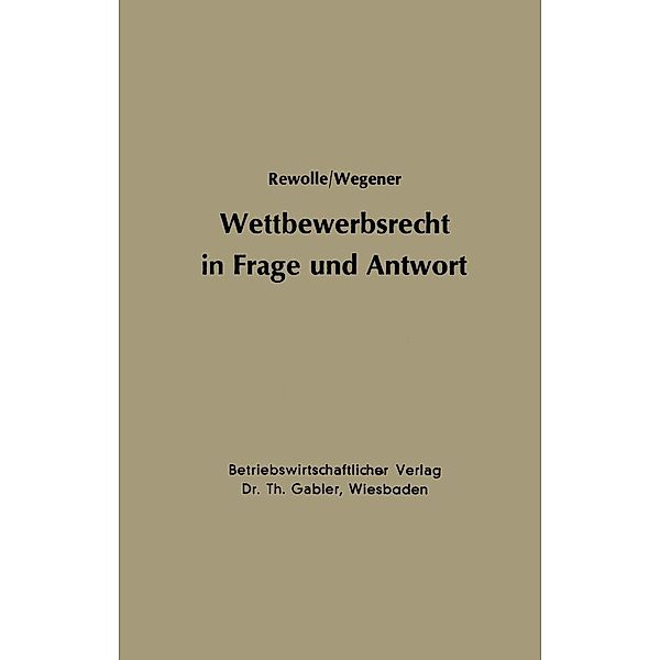 Wettbewerbsrecht in Frage und Antwort, Hans-Dietrich Rewolle