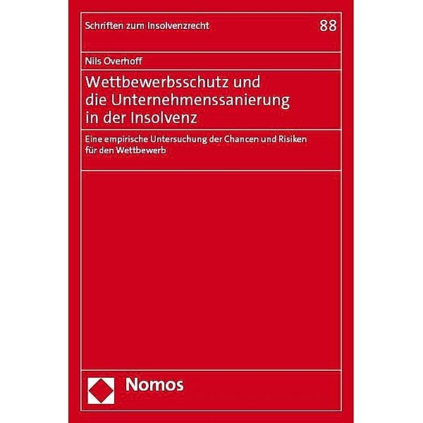 Wettbewerbsschutz und die Unternehmenssanierung in der Insolvenz, Nils Overhoff