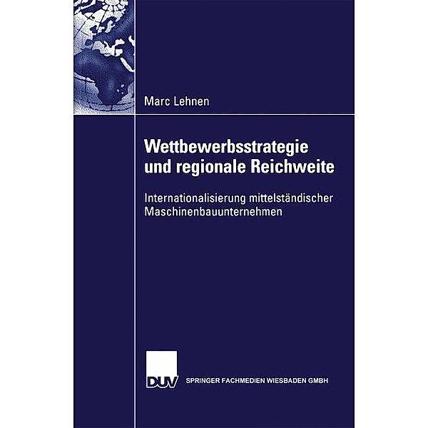 Wettbewerbsstrategie und regionale Reichweite / Gabler Edition Wissenschaft, Marc Lehnen