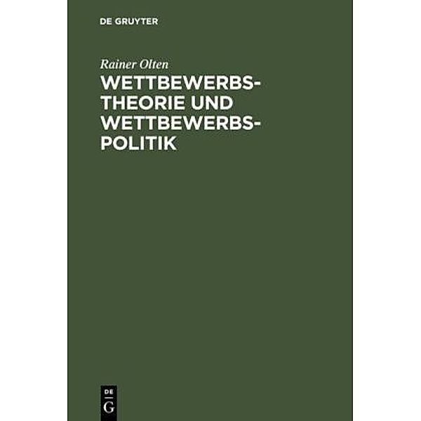 Wettbewerbstheorie und Wettbewerbspolitik, Rainer Olten