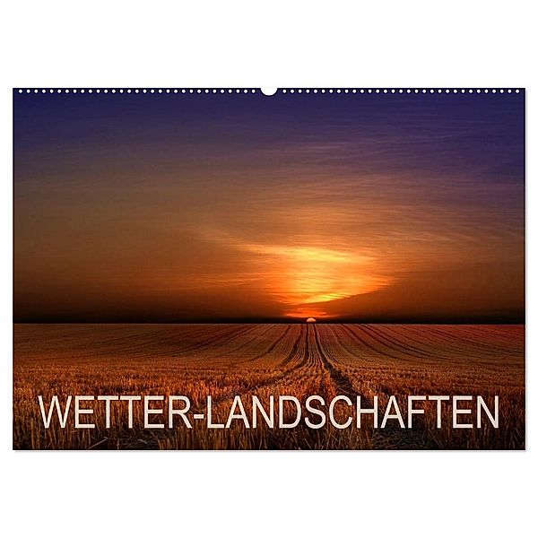 WETTER-LANDSCHAFTEN (Wandkalender 2024 DIN A2 quer), CALVENDO Monatskalender, Franz Schumacher