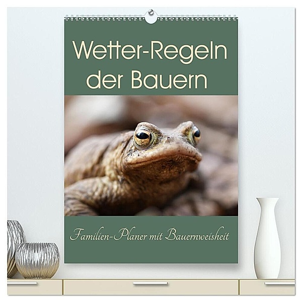 Wetter-Regeln der Bauern (hochwertiger Premium Wandkalender 2024 DIN A2 hoch), Kunstdruck in Hochglanz, Flori0