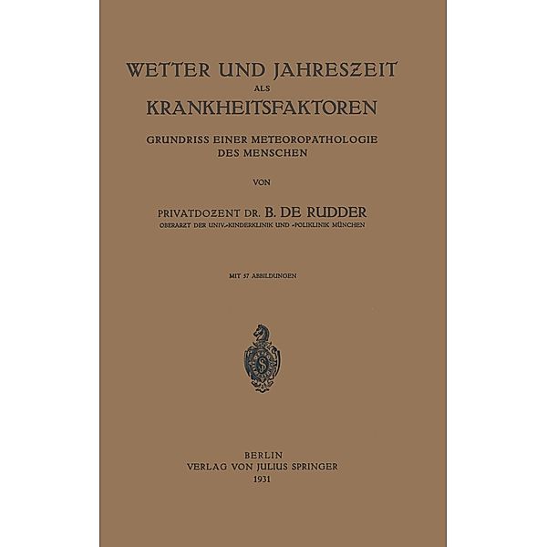 Wetter und Jahreszeit als Krankheitsfaktoren, B. de Rudder