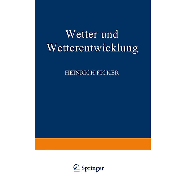 Wetter und Wetterentwicklung, Heinrich Ficker