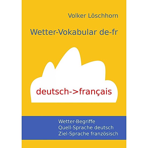 Wetter-Vokabular de-fr, Volker Löschhorn