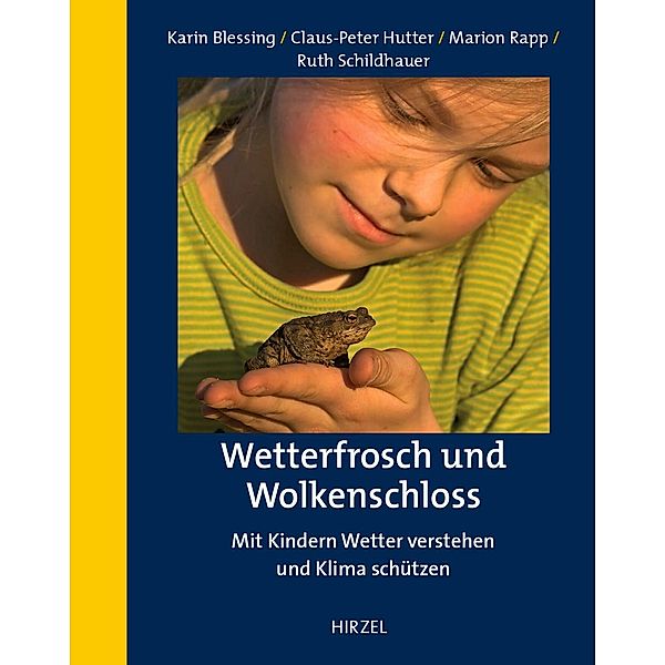 Wetterfrosch und Wolkenschloss, Karin Blessing, Claus-Peter Hutter, Marion Rapp, Ruth Schildhauer