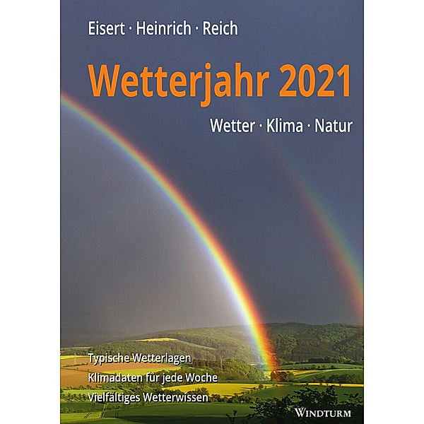 Wetterjahr 2021, Bernd Eisert, Richard Heinrich, Gabriele Reich
