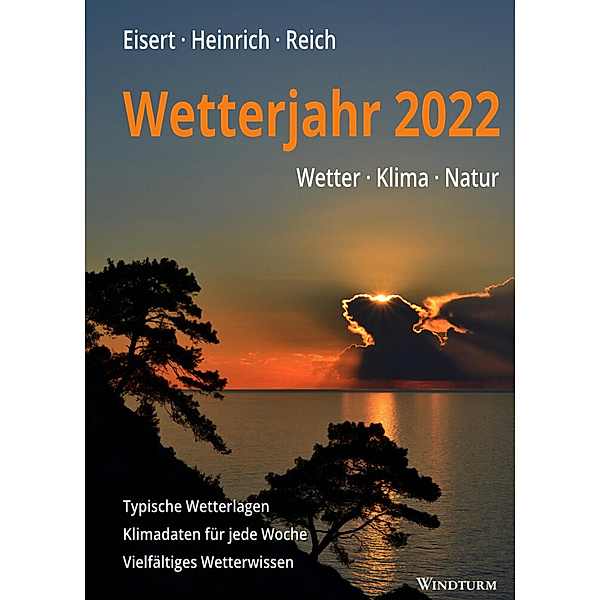 Wetterjahr 2022, Bernd Eisert, Richard Heinrich, Gabriele Reich