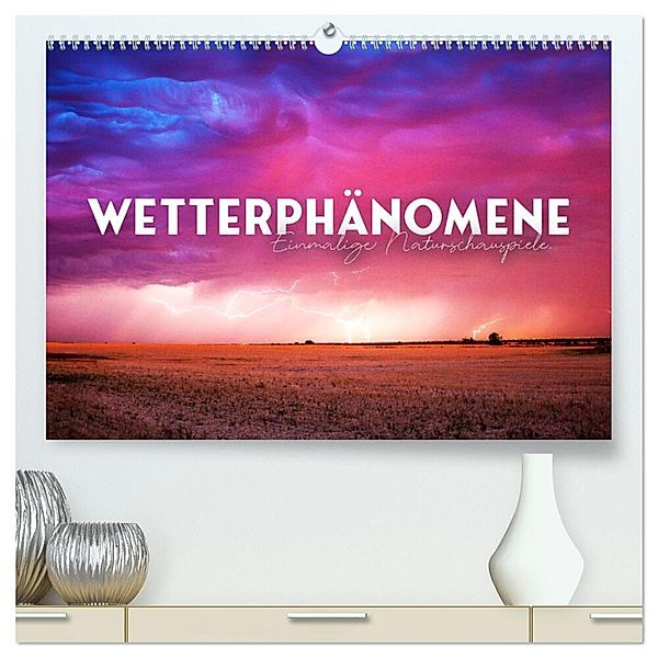 Wetterphänomene - Einmalige Naturschauspiele. (hochwertiger Premium Wandkalender 2024 DIN A2 quer), Kunstdruck in Hochglanz, Happy Monkey