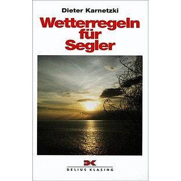 Wetterregeln für Segler, Dieter Karnetzki