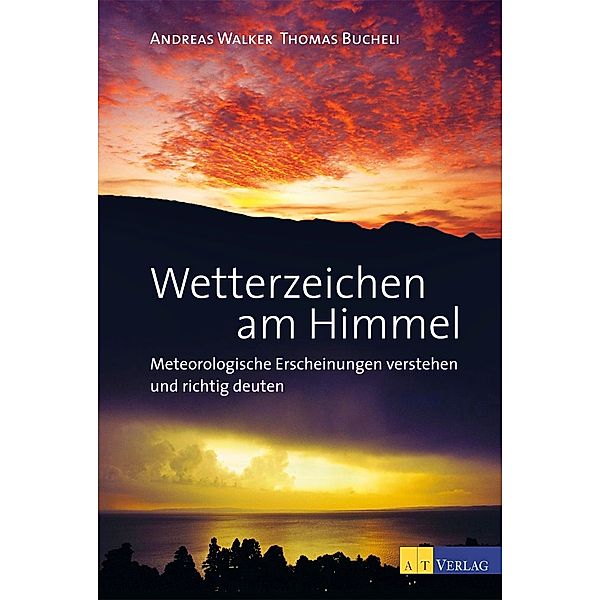 Wetterzeichen am Himmel, Andreas Walker, Thomas Bucheli