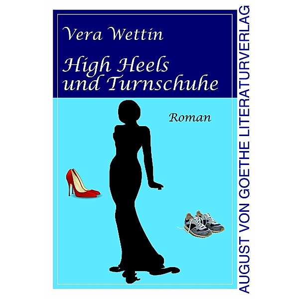 Wettin, V: High Heels und Turnschuhe, Vera Wettin
