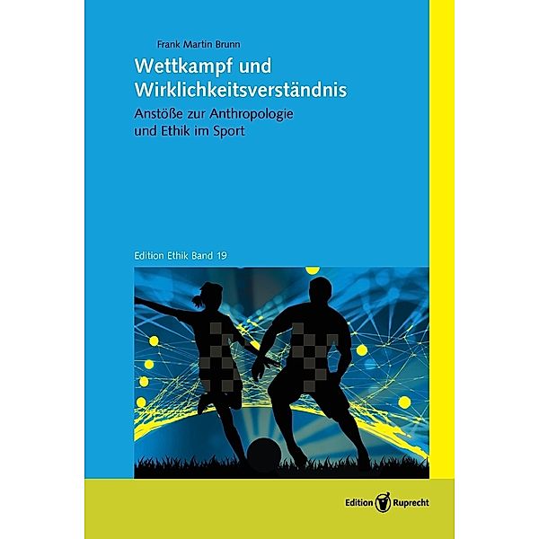 Wettkampf und Wirklichkeitsverständnis, Frank Martin Brunn