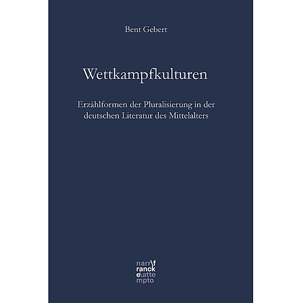 Wettkampfkulturen / Bibliotheca Germanica Bd.72, Bent Gebert
