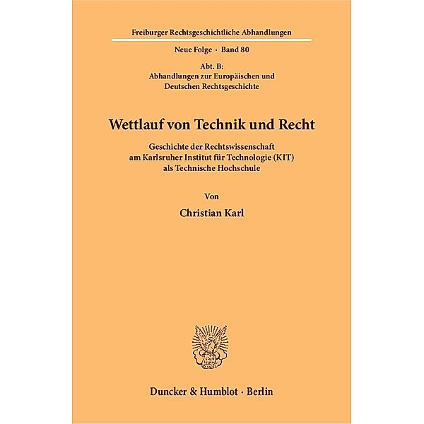 Wettlauf von Technik und Recht, Christian Karl