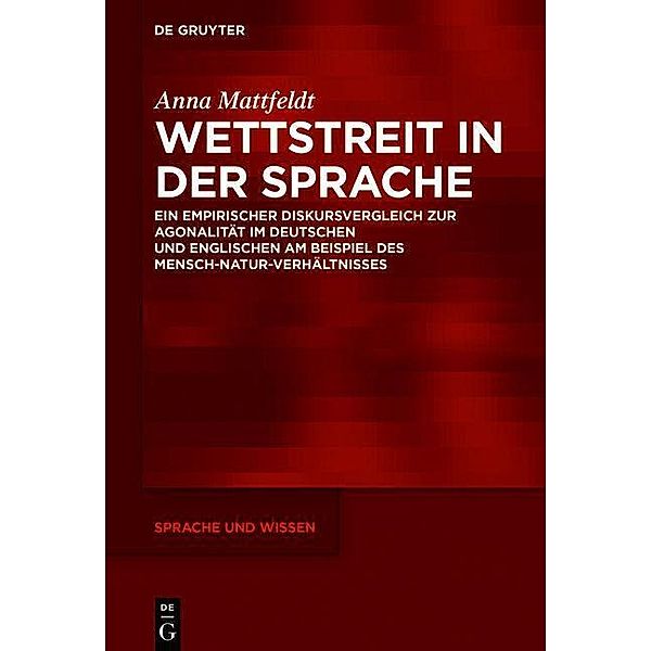 Wettstreit in der Sprache / Sprache und Wissen Bd.32, Anna Mattfeldt