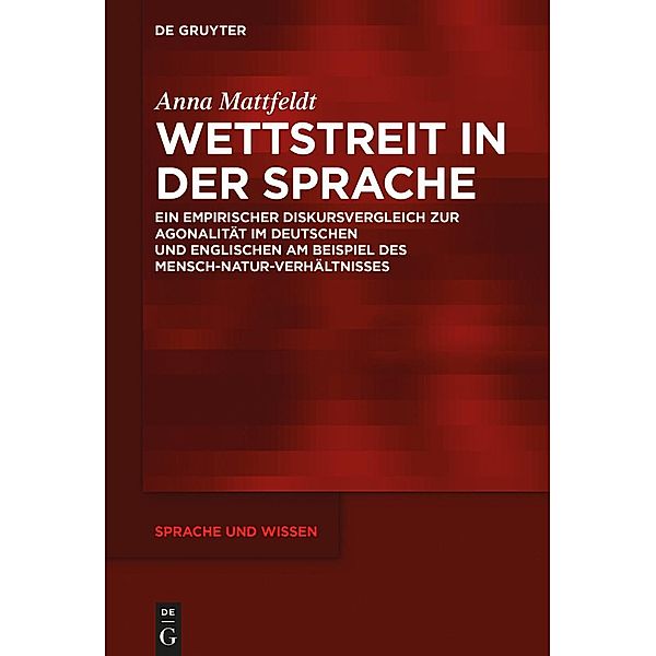 Wettstreit in der Sprache / Sprache und Wissen (SuW) Bd.32, Anna Mattfeldt