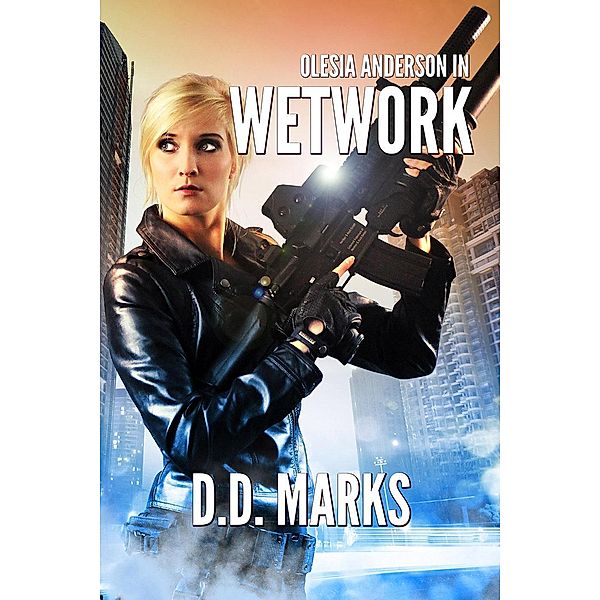 Wetwork: Olesia Anderson Thriller #8, D. D. Marks