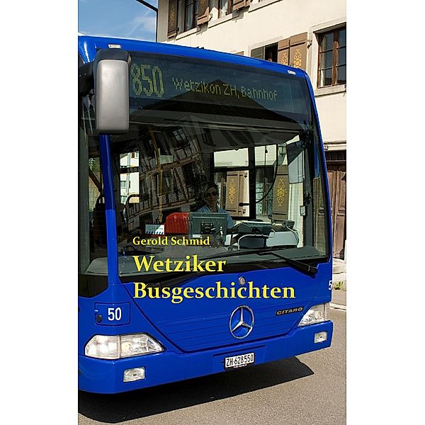 Wetziker Busgeschichten, Gerold Schmid