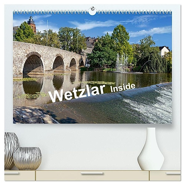 Wetzlar Inside (hochwertiger Premium Wandkalender 2024 DIN A2 quer), Kunstdruck in Hochglanz, Claus Eckerlin