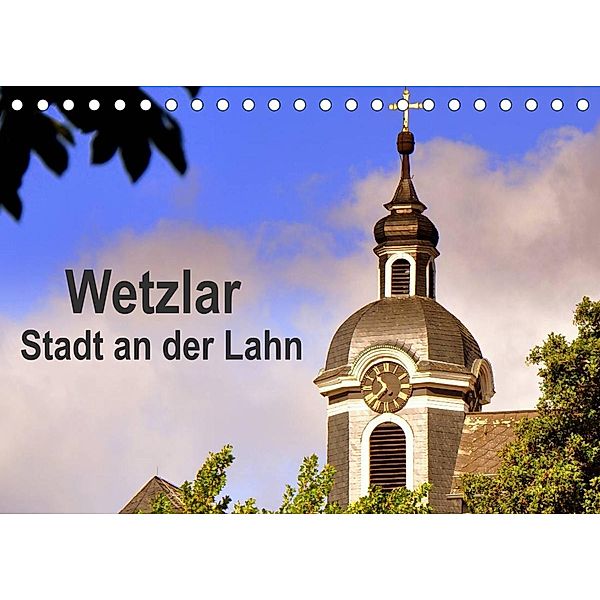 Wetzlar - Stadt an der Lahn (Tischkalender 2023 DIN A5 quer), Pia Thauwald