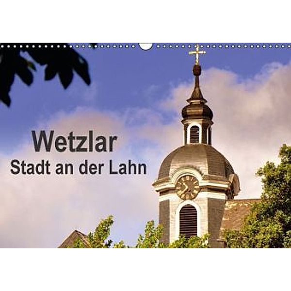 Wetzlar - Stadt an der Lahn (Wandkalender 2016 DIN A3 quer), Pia Thauwald