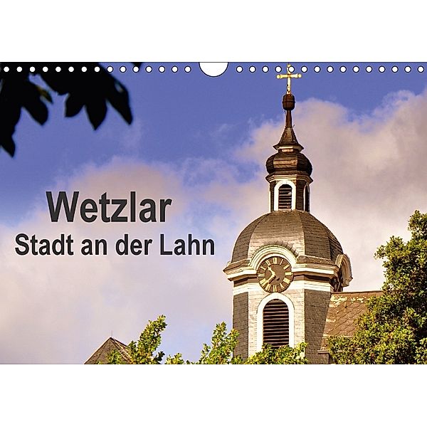 Wetzlar - Stadt an der Lahn (Wandkalender 2018 DIN A4 quer), Pia Thauwald