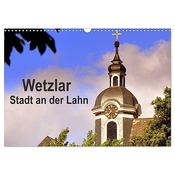 Wetzlar - Stadt an der Lahn (Wandkalender 2024 DIN A3 quer), CALVENDO Monatskalender, Pia Thauwald