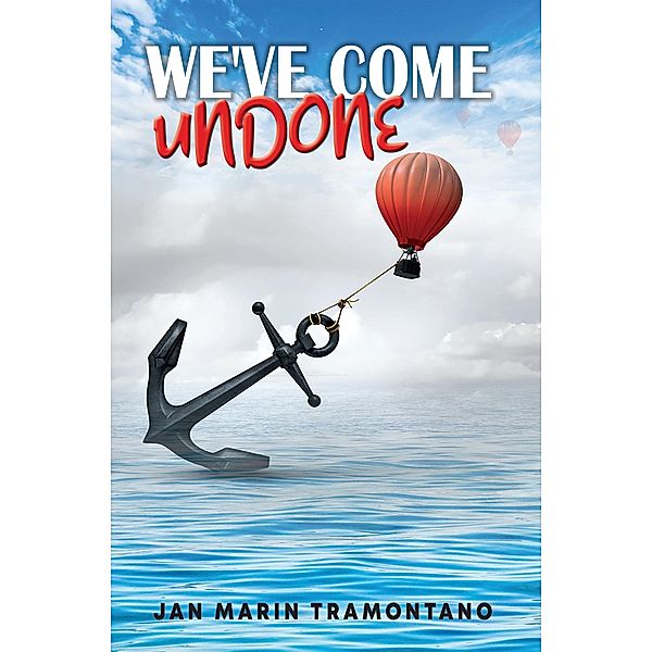 We've Come Undone, Jan Marin Tramontano