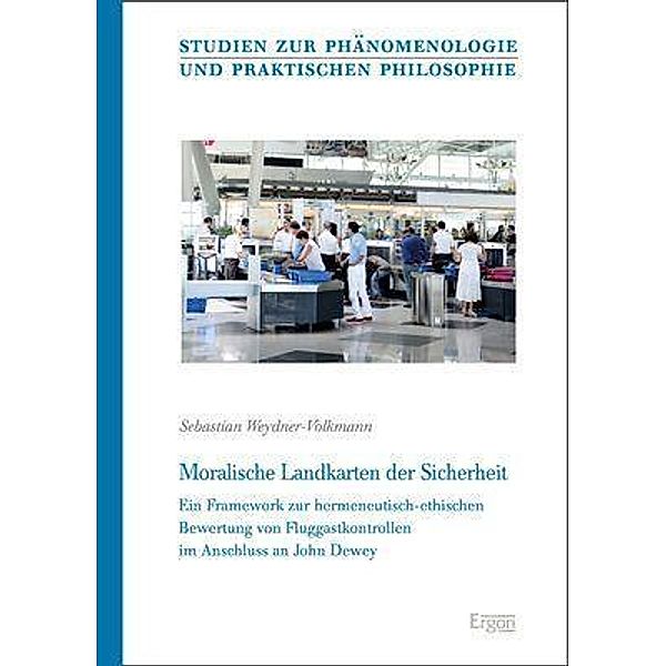 Weydner-Volkmann, S: Moralische Landkarten der Sicherheit, Sebastian Weydner-Volkmann