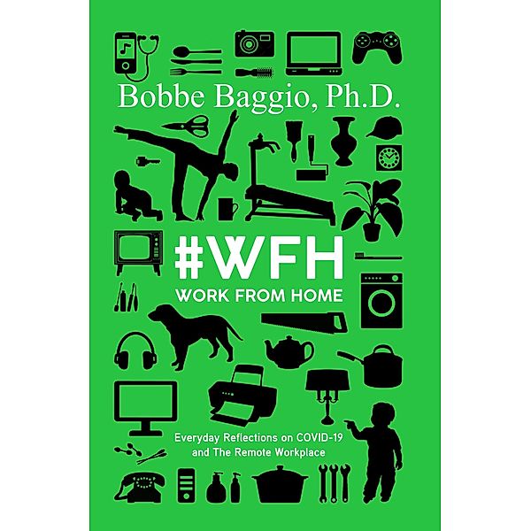 #WFH: Work From Home (Humans@WORK) / Humans@WORK, Bobbe Baggio