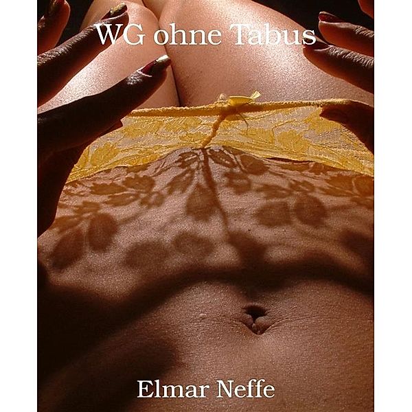 WG ohne Tabus, Elmar Neffe